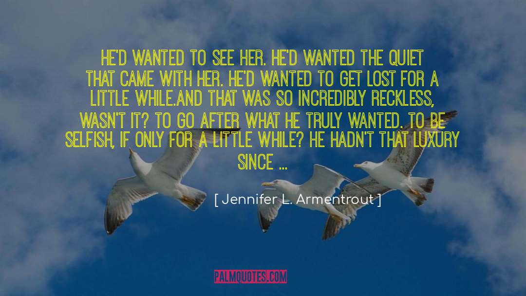 Be Selfish quotes by Jennifer L. Armentrout