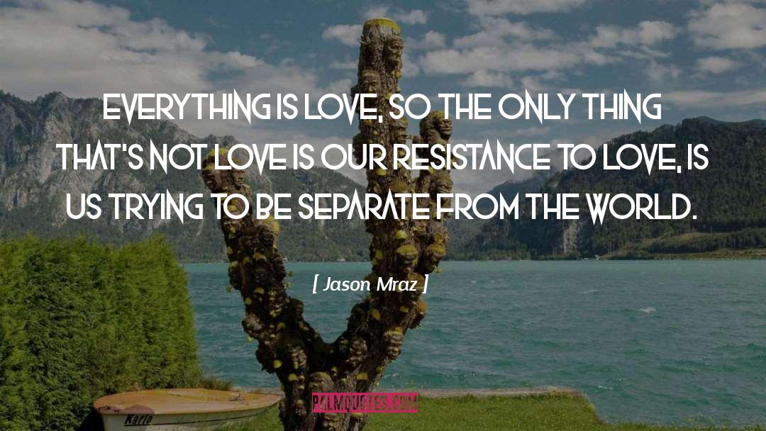 Be Separate quotes by Jason Mraz