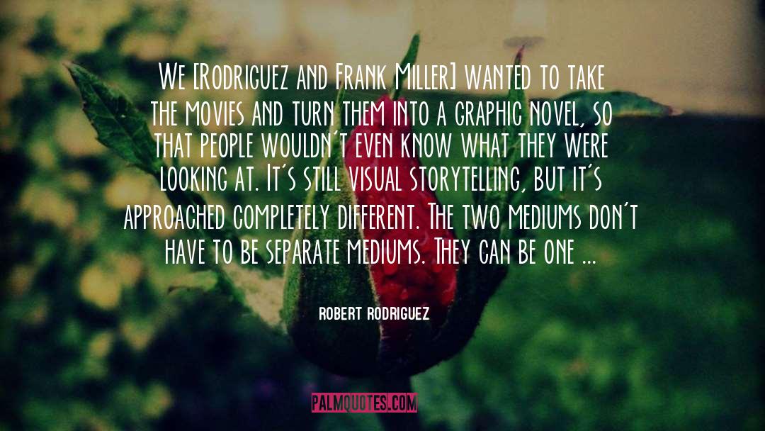 Be Separate quotes by Robert Rodriguez