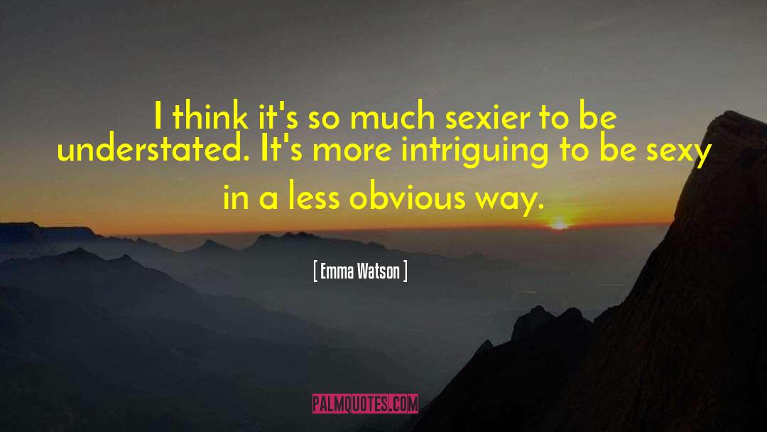 Be Sexy quotes by Emma Watson