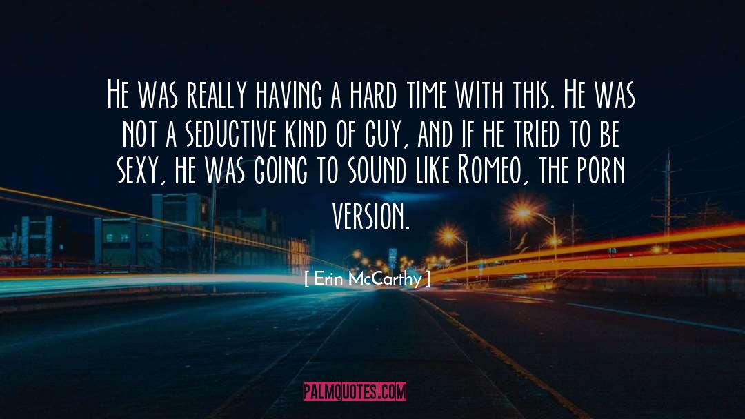 Be Sexy quotes by Erin McCarthy