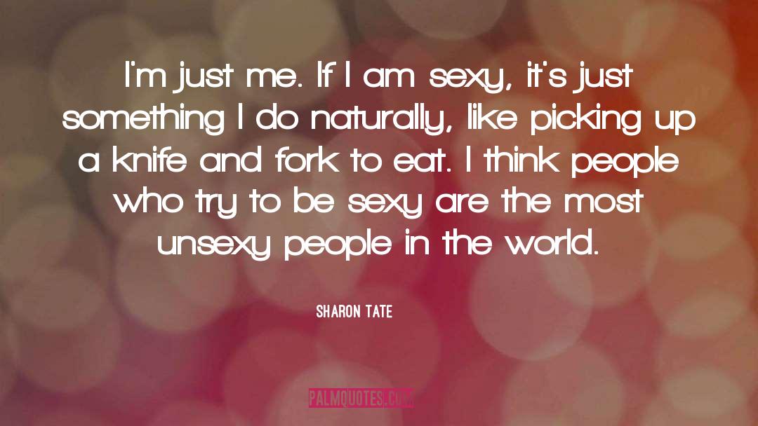 Be Sexy quotes by Sharon Tate