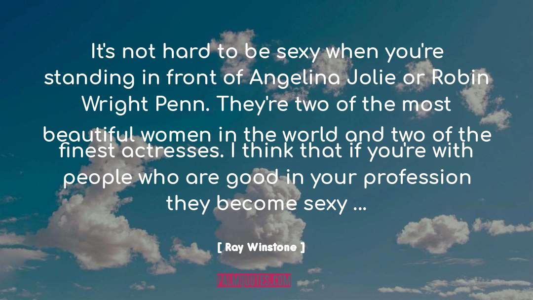 Be Sexy quotes by Ray Winstone