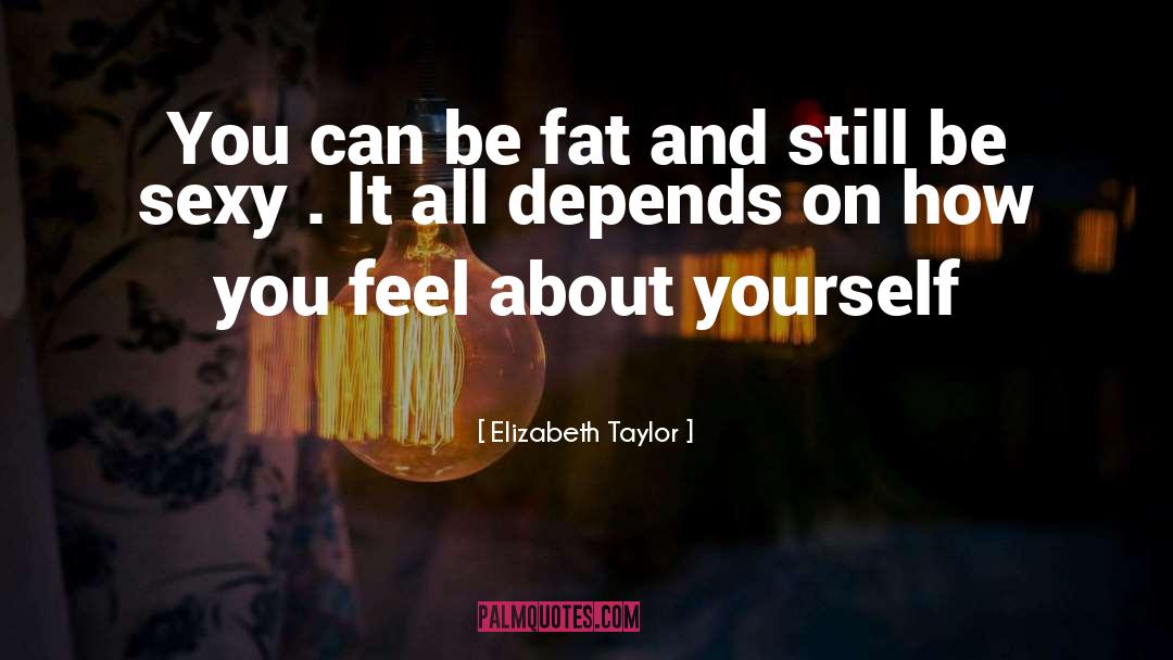 Be Sexy quotes by Elizabeth Taylor