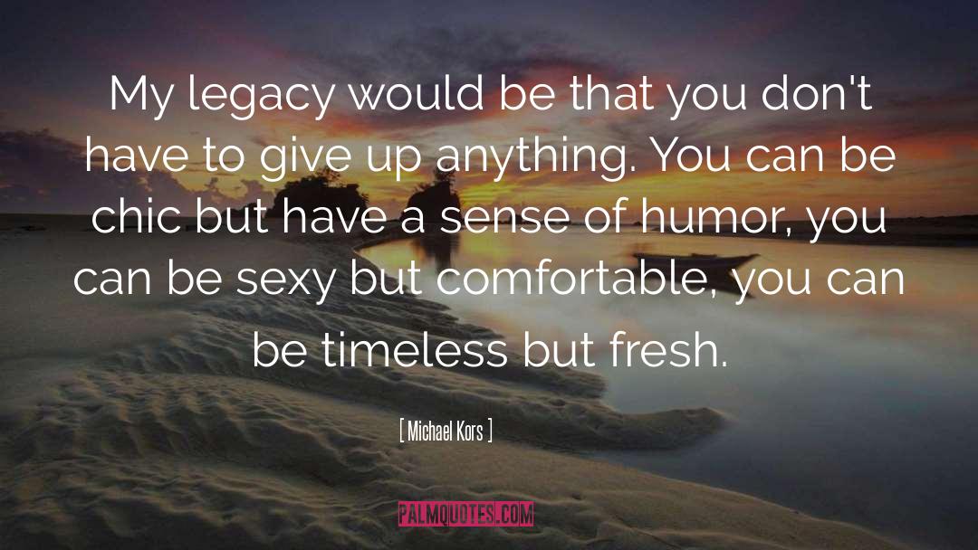 Be Sexy quotes by Michael Kors