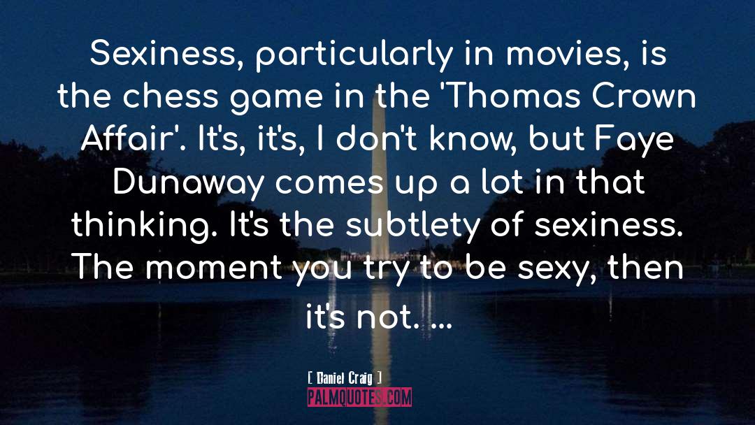 Be Sexy quotes by Daniel Craig