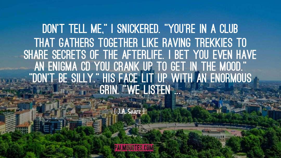 Be Silly quotes by J.A. Saare