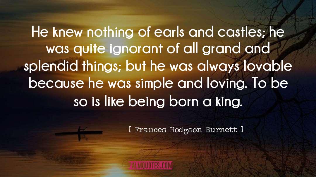 Be Simple Like Love quotes by Frances Hodgson Burnett