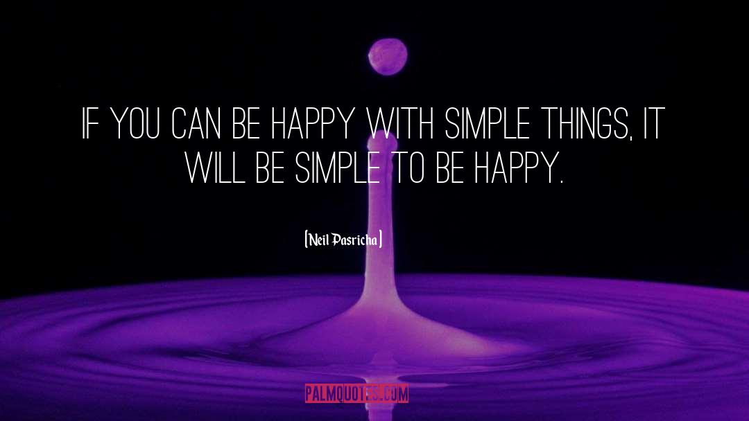 Be Simple quotes by Neil Pasricha