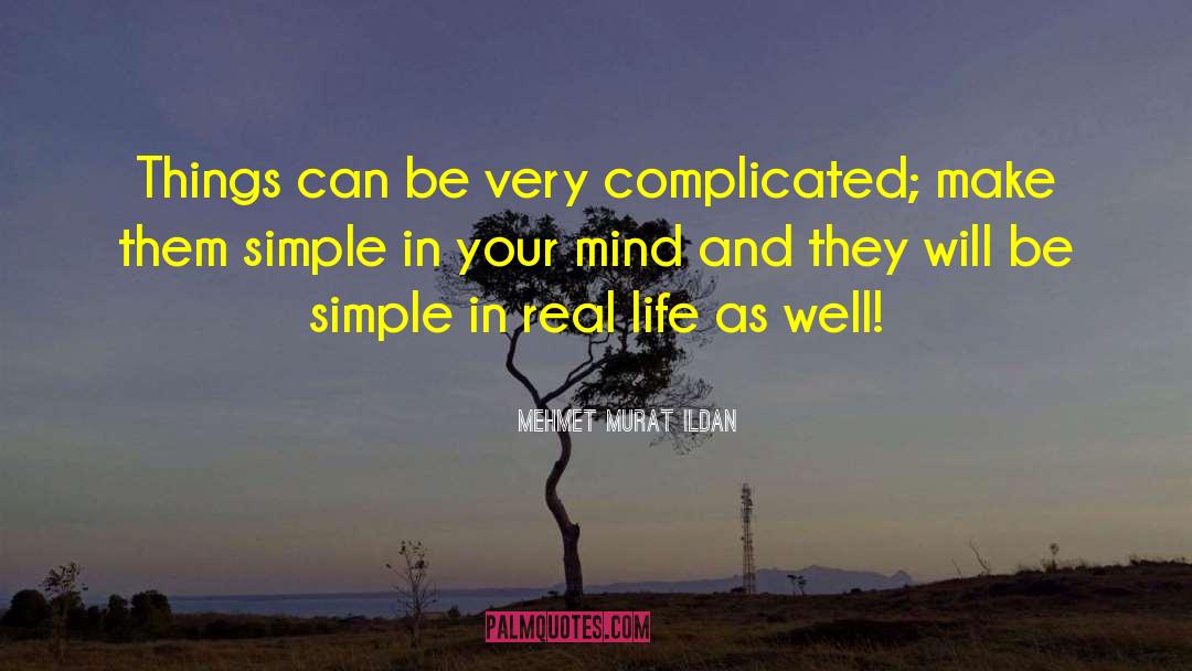 Be Simple quotes by Mehmet Murat Ildan