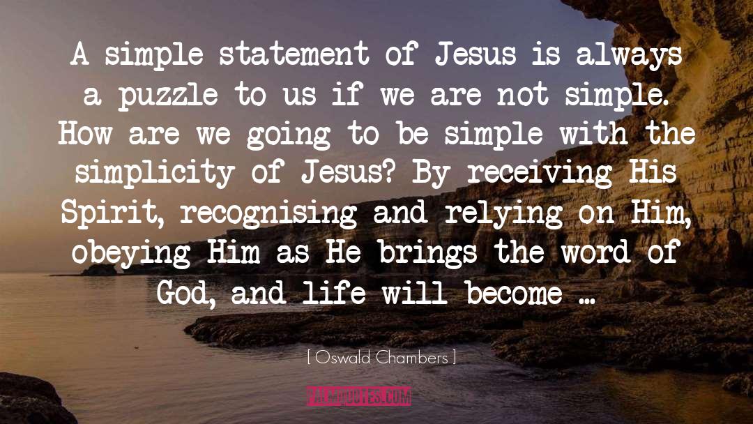 Be Simple quotes by Oswald Chambers