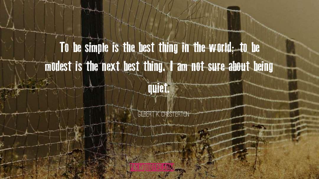 Be Simple quotes by Gilbert K. Chesterton