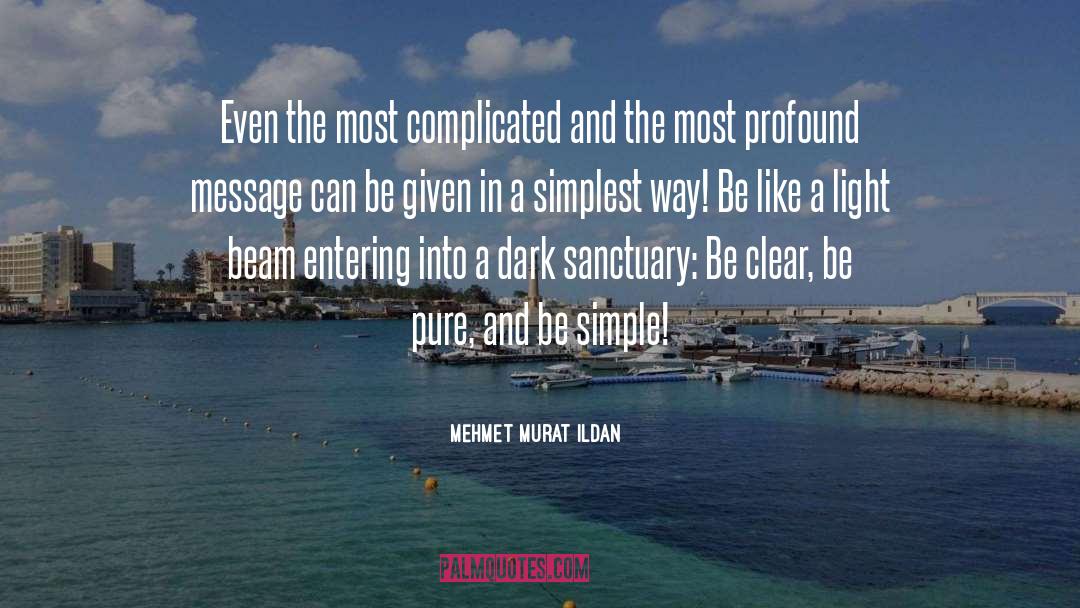 Be Simple quotes by Mehmet Murat Ildan