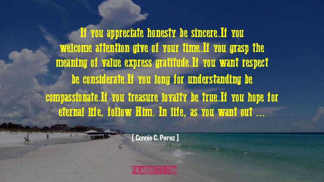 Be Sincere quotes by Connie C. Perez