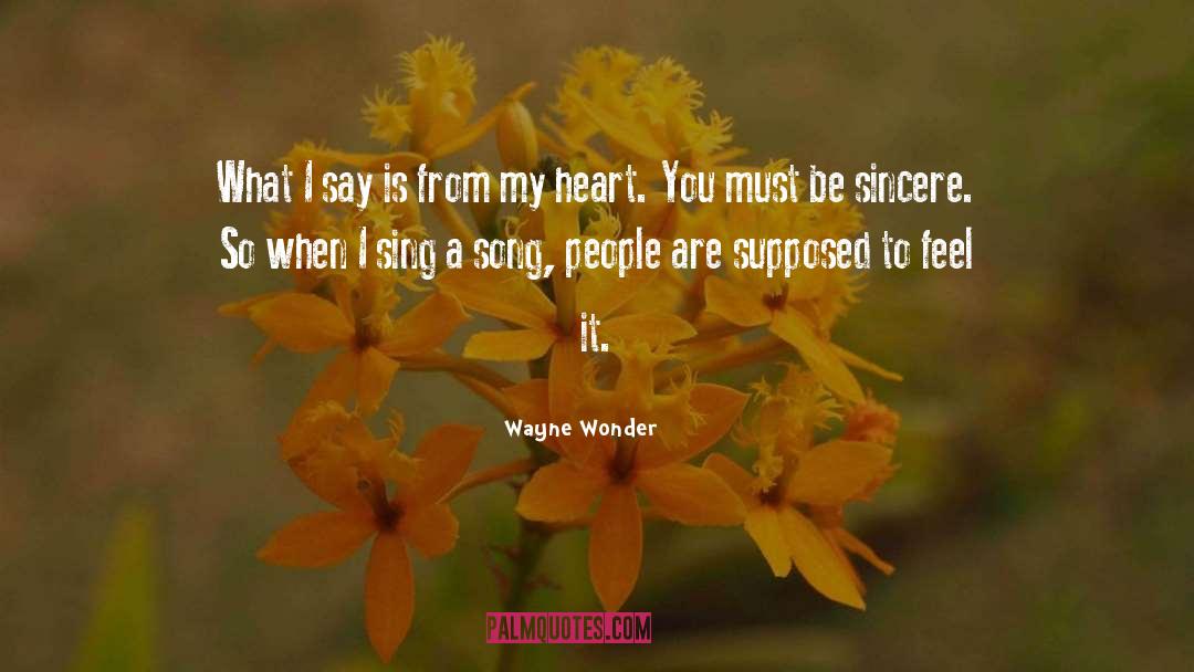 Be Sincere quotes by Wayne Wonder