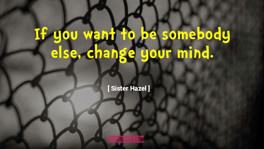 Be Somebody quotes by Sister Hazel
