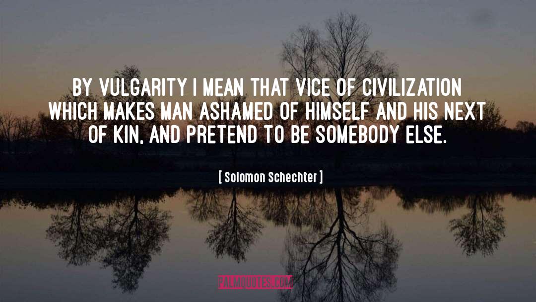 Be Somebody quotes by Solomon Schechter