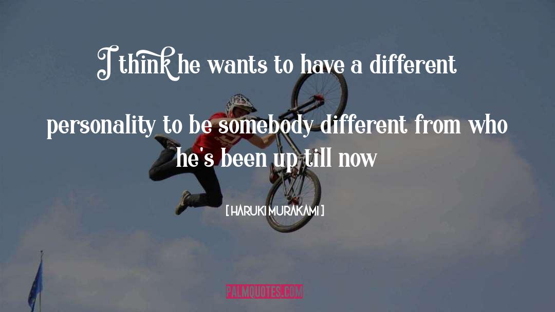 Be Somebody quotes by Haruki Murakami