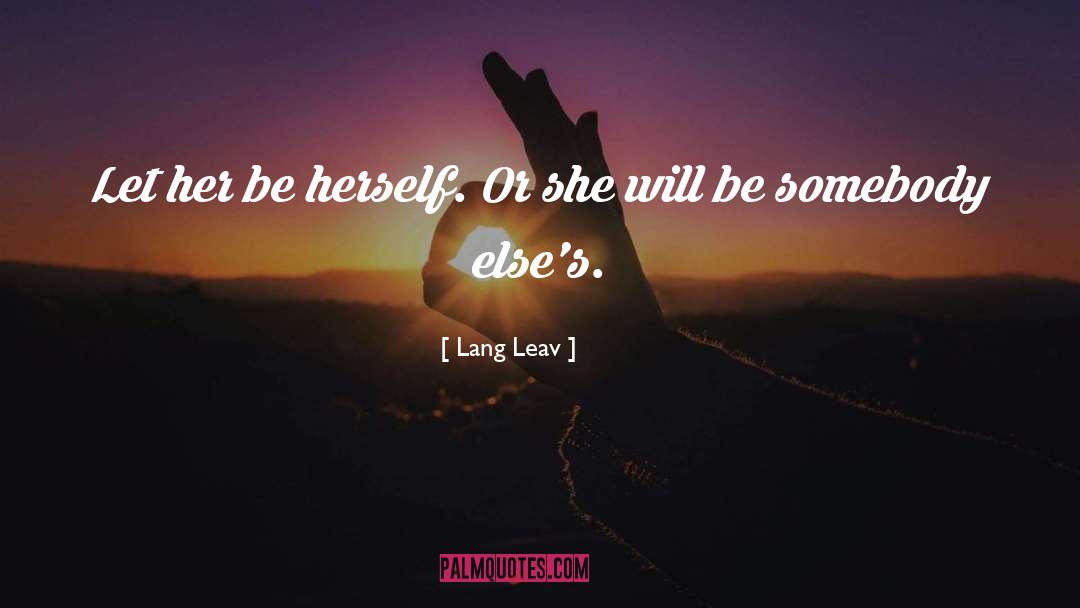 Be Somebody quotes by Lang Leav