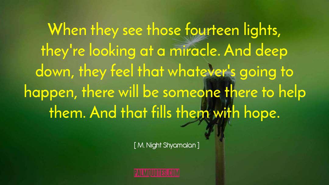 Be Someone quotes by M. Night Shyamalan