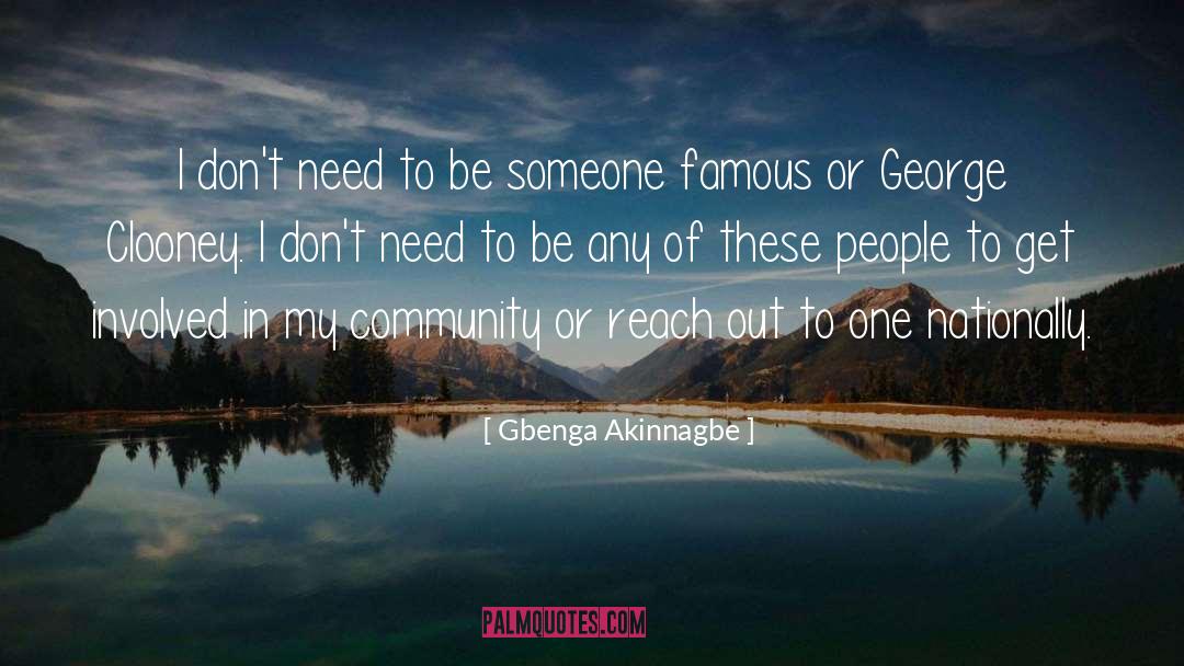 Be Someone quotes by Gbenga Akinnagbe
