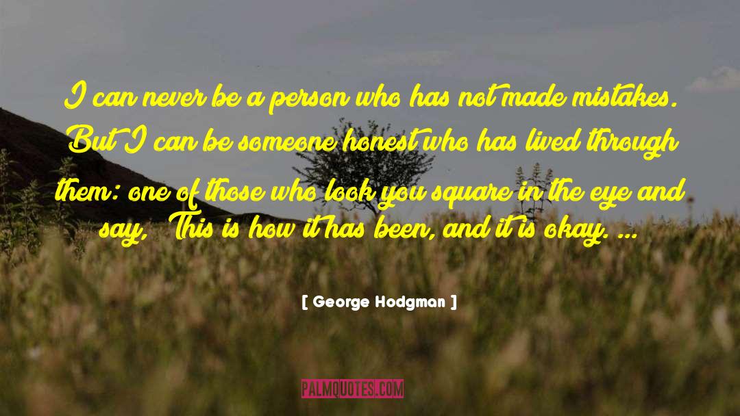 Be Someone quotes by George Hodgman