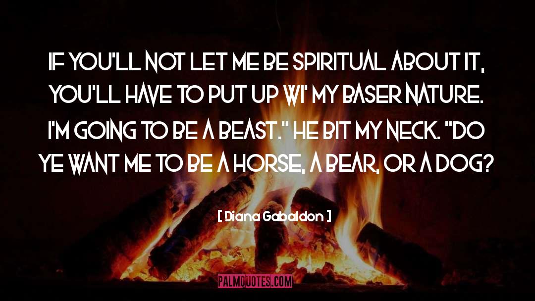 Be Spiritual quotes by Diana Gabaldon