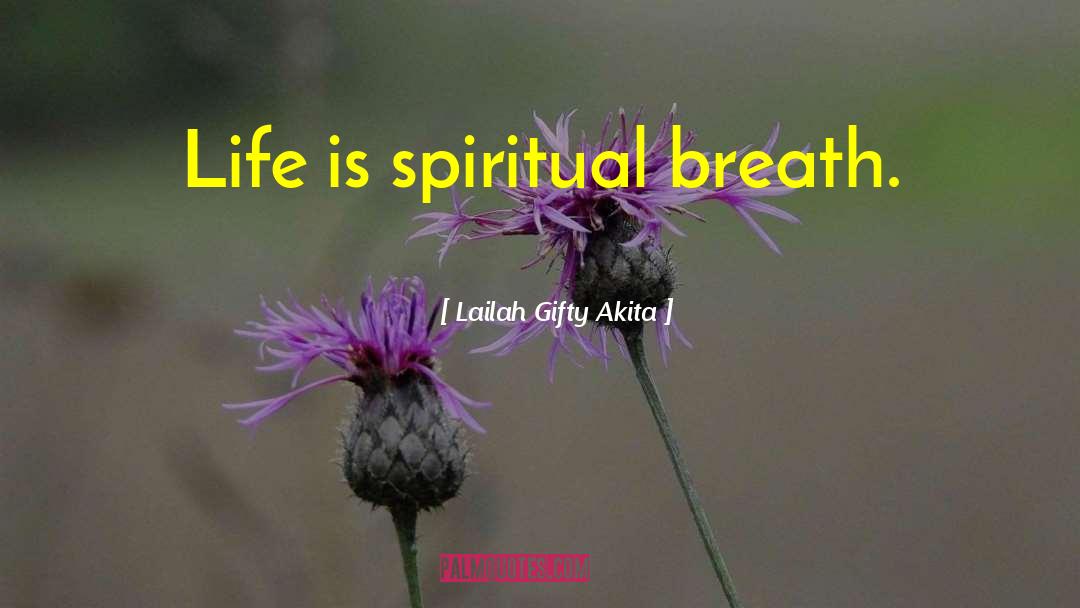 Be Spiritual quotes by Lailah Gifty Akita