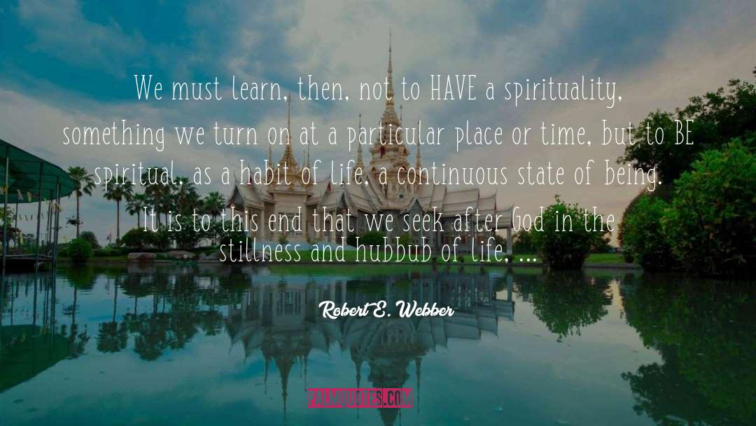 Be Spiritual quotes by Robert E. Webber
