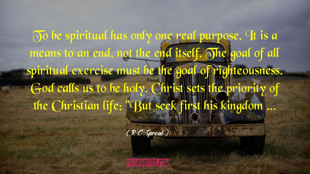 Be Spiritual quotes by R.C. Sproul
