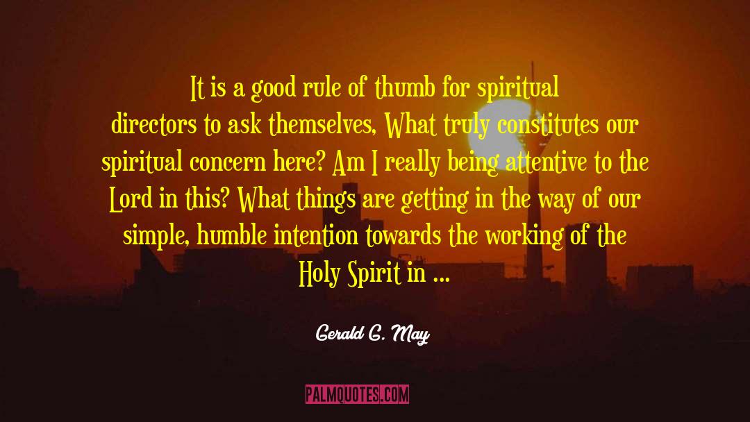 Be Spiritual quotes by Gerald G. May