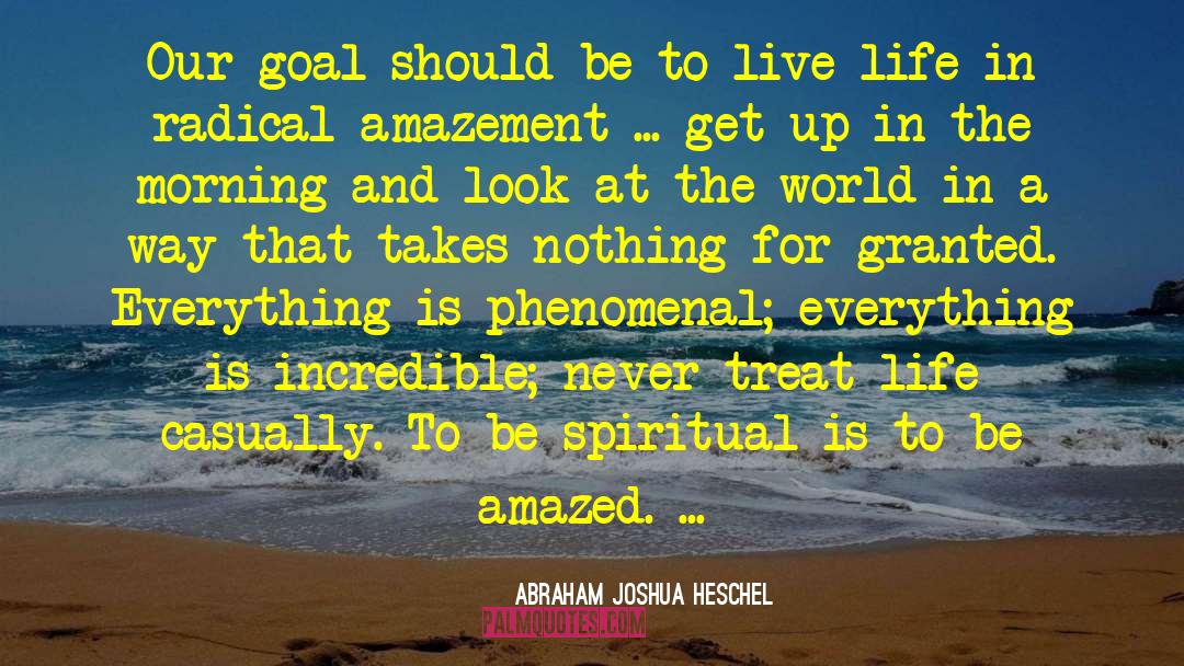 Be Spiritual quotes by Abraham Joshua Heschel