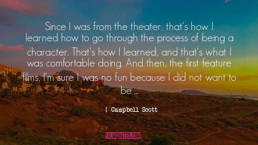 Be Spontaneous quotes by Campbell Scott