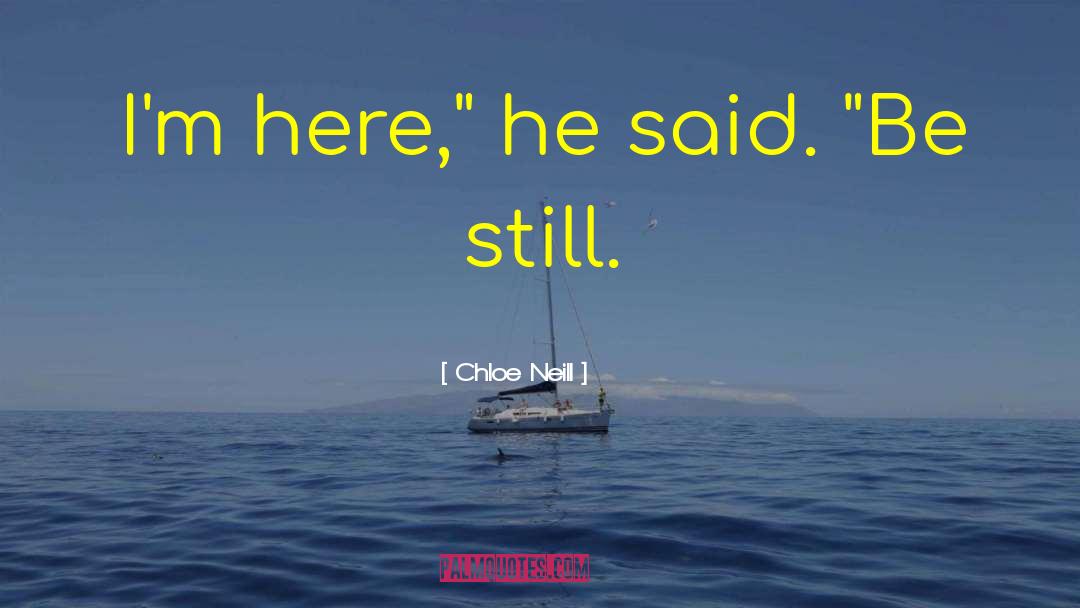 Be Still quotes by Chloe Neill