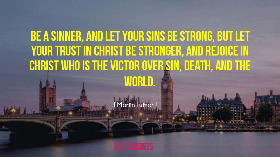 Be Strong quotes by Martin Luther