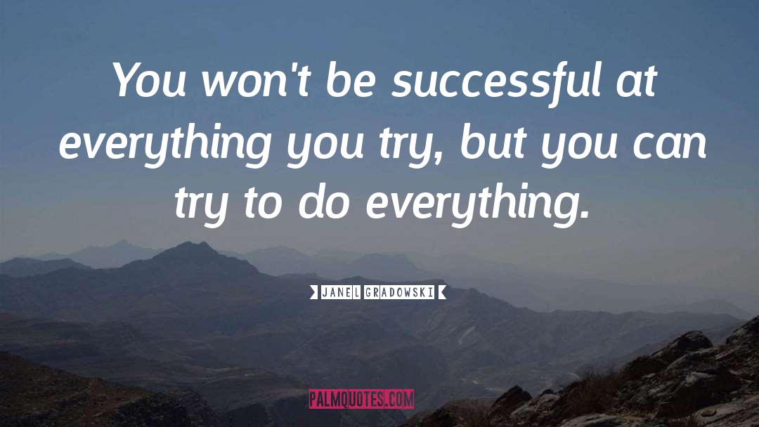 Be Successful quotes by Janel Gradowski