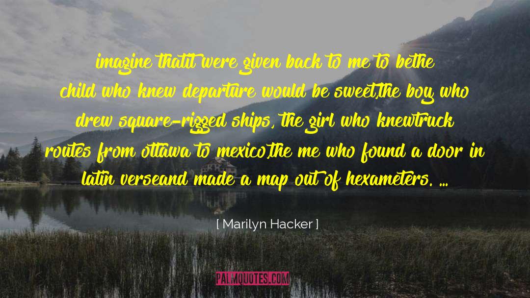 Be Sweet quotes by Marilyn Hacker