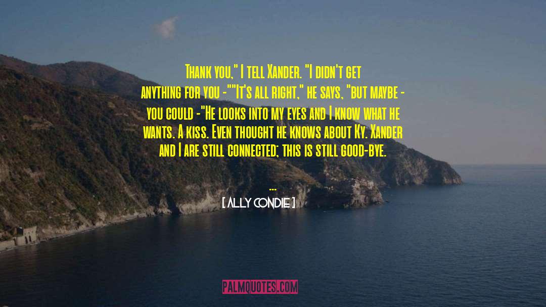 Be Sweet quotes by Ally Condie