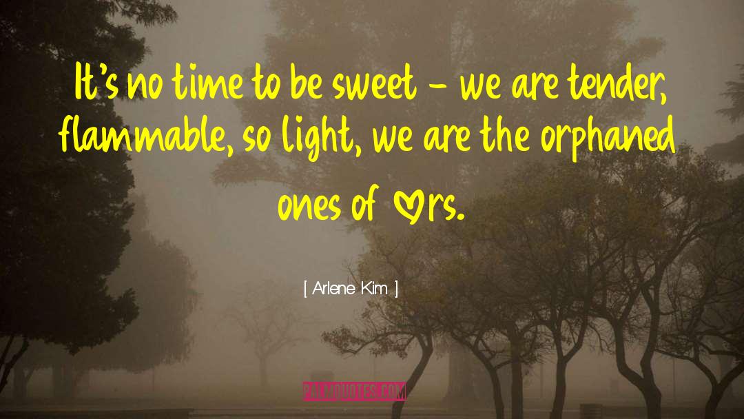 Be Sweet quotes by Arlene Kim