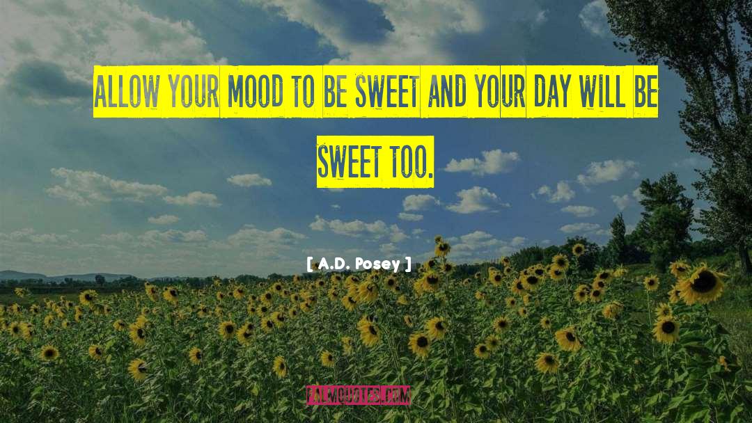 Be Sweet quotes by A.D. Posey