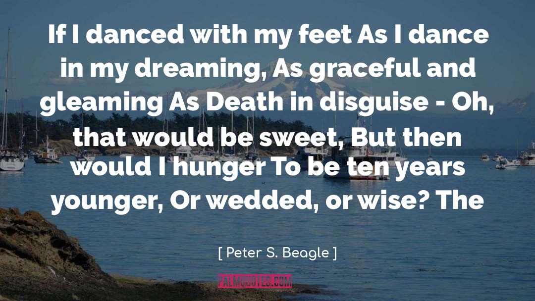 Be Sweet quotes by Peter S. Beagle