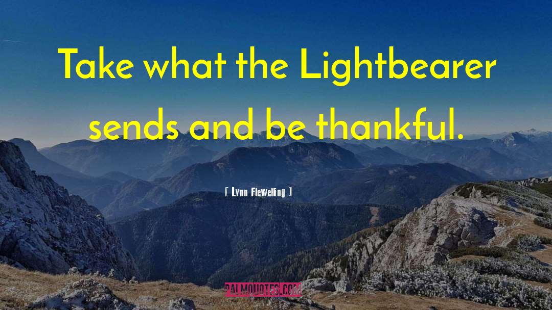 Be Thankful quotes by Lynn Flewelling