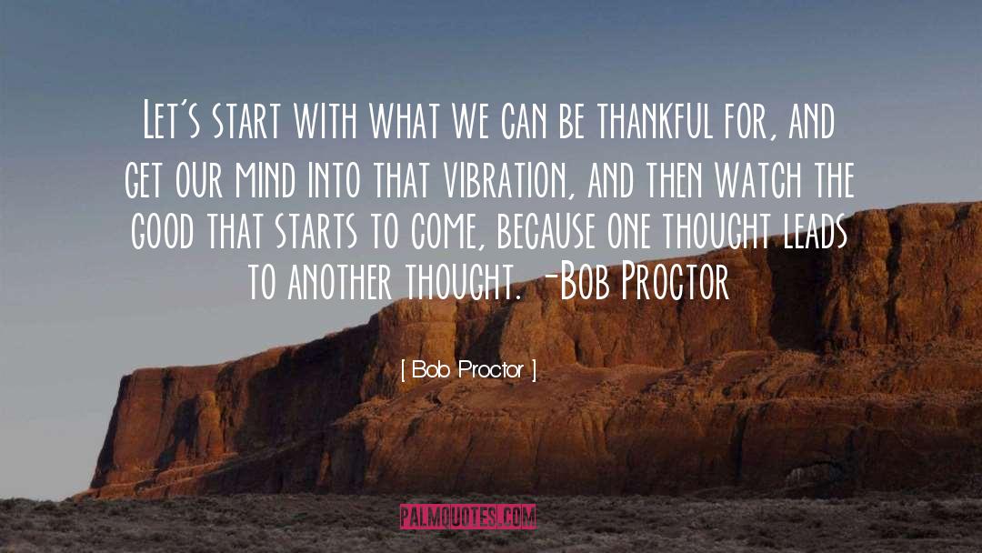 Be Thankful quotes by Bob Proctor