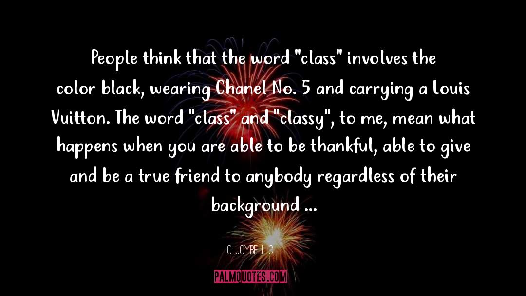 Be Thankful quotes by C. JoyBell C.