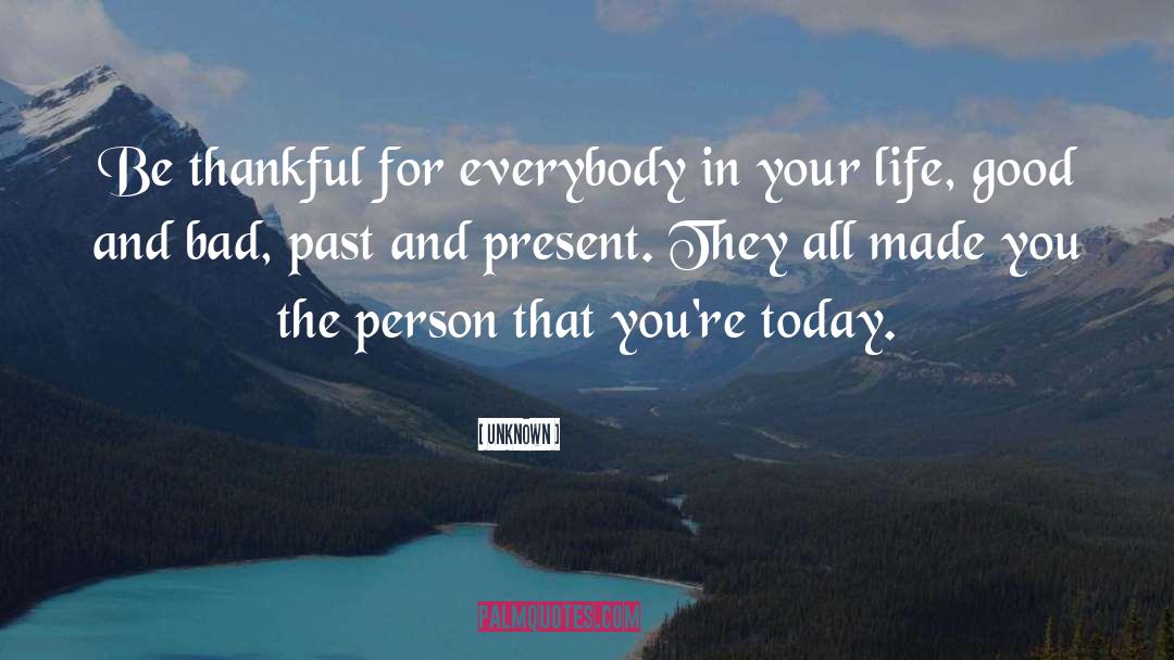 Be Thankful quotes by Unknown