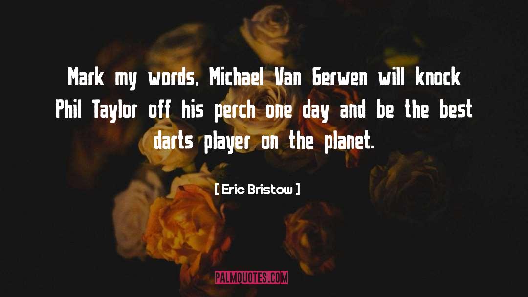 Be The Best quotes by Eric Bristow