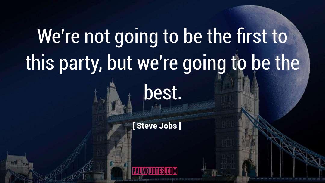 Be The Best quotes by Steve Jobs