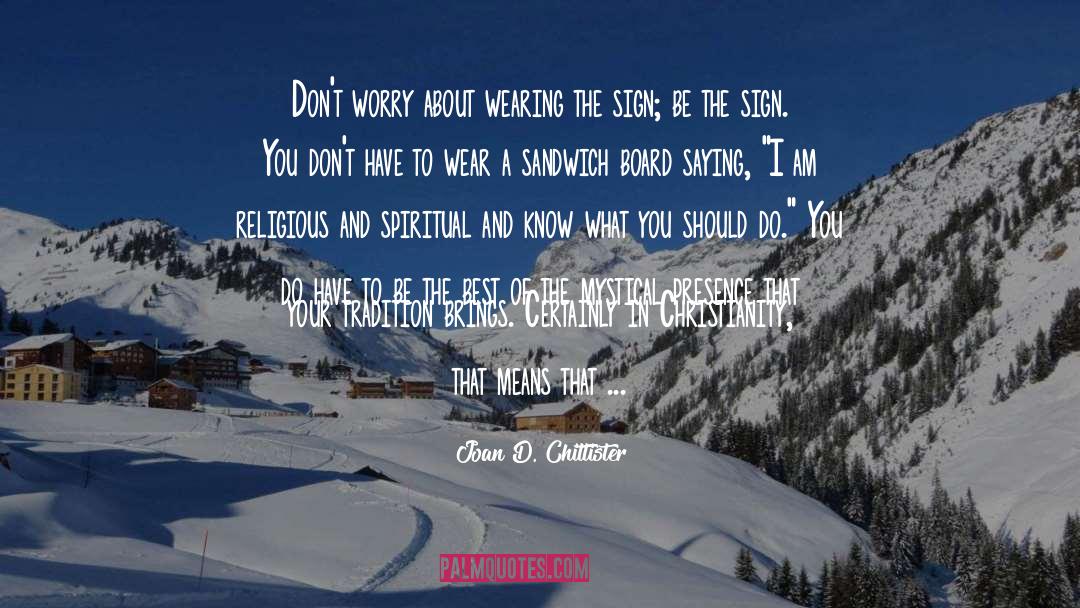 Be The Best quotes by Joan D. Chittister