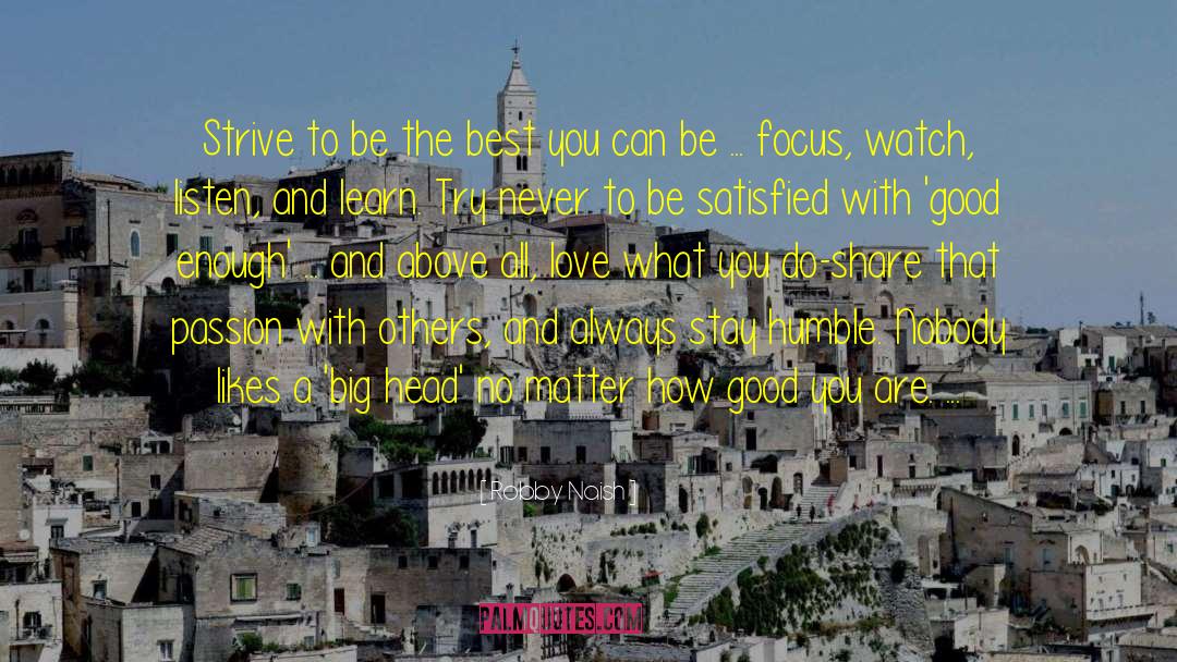 Be The Best You That You Can Be quotes by Robby Naish