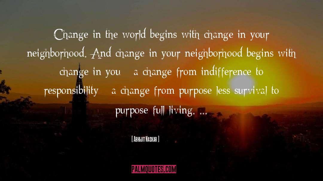 Be The Change quotes by Abhijit Naskar